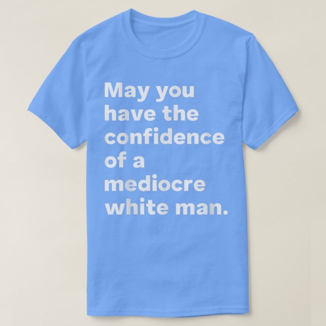 Camiseta Que tengas La Confianza De Una Mediocre Mamá Blanc (Diseño del anverso)
