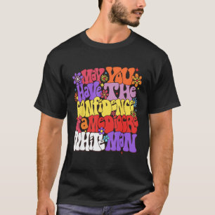 Camiseta Que tengas La Confianza De Una Mediocre Mamá Blanc