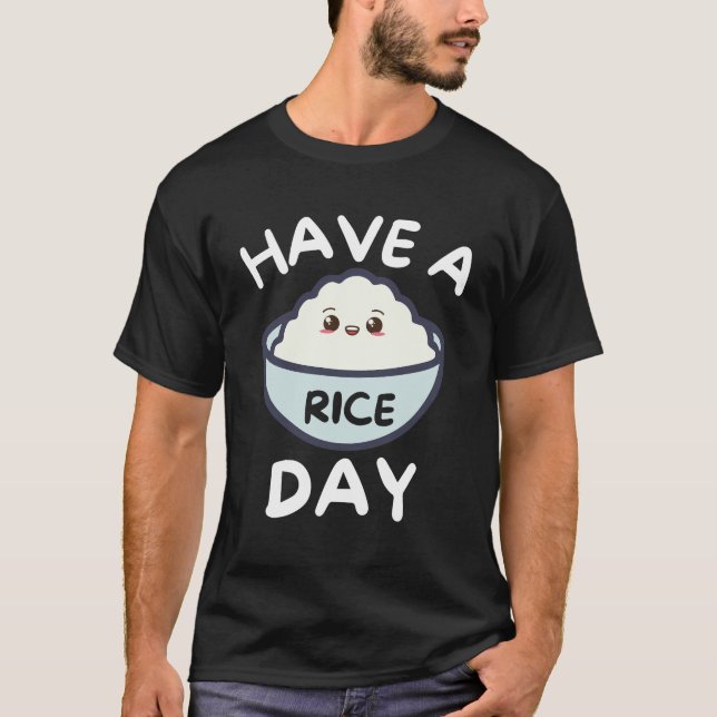 Camiseta Que tengas un buen día de arroz (Anverso)
