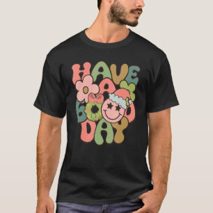 Camiseta Que tengas un buen día, feliz cara, Navidades moti
