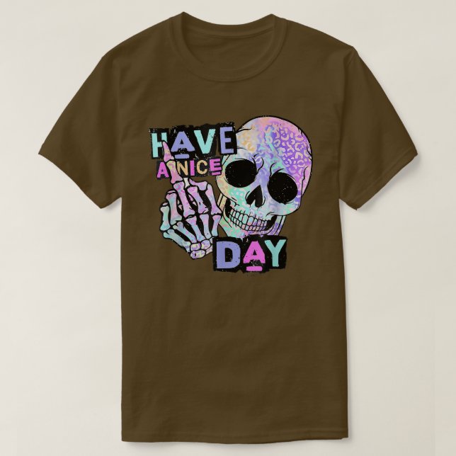 Camiseta Que tengas un buen día Skeleton mano T-Shirt Skull (Diseño del anverso)