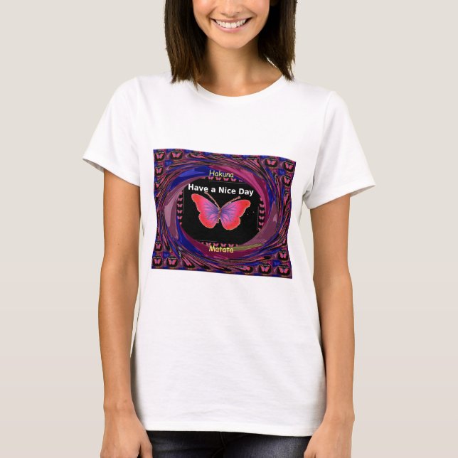 Camiseta Que tengas un buen día y una mejor mariposa noctur (Anverso)