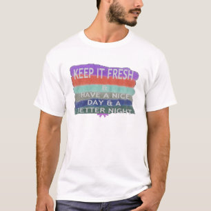 Camiseta Que tengas un buen día y una noche mejor mantenlo 