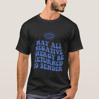 Camiseta Que Toda Energía Negativa Sea Devuelta Al Mal Del