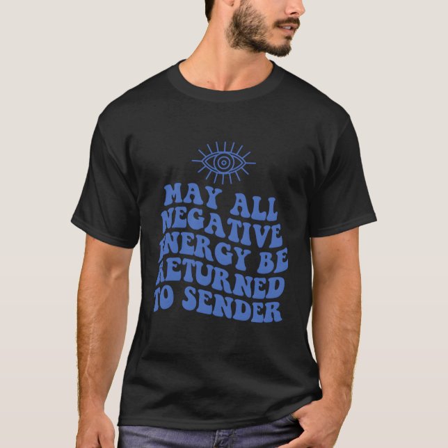 Camiseta Que Toda Energía Negativa Sea Devuelta Al Mal Del  (Anverso)