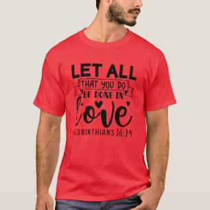 Camiseta que todo lo que haces se haga en el amor en corint