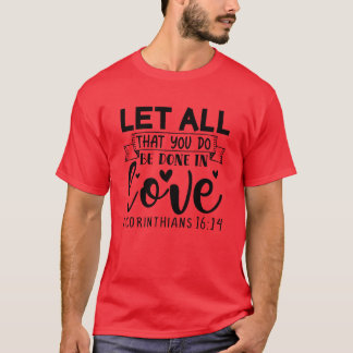 Camiseta que todo lo que haces se haga en el amor en corint