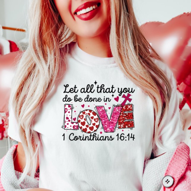 Camiseta Que todo lo que hagas sea hecho por amor (Subido por el creador)