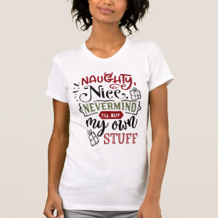 Camiseta Qué traviesa, no importa que compre mis propios N