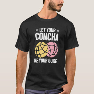 Camiseta Que tu concha sea tu guía Pan dulce español