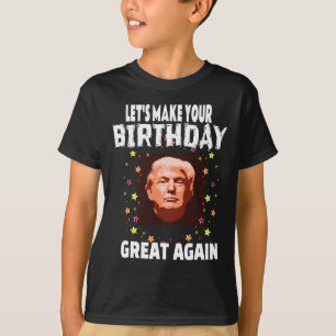 Camiseta Que tu cumpleaños sea genial de nuevo, Trump graci