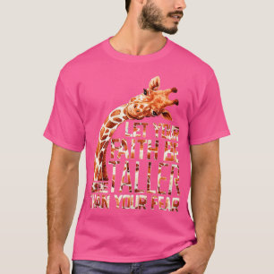Camiseta Que Tu Fe Sea Más Alto Que Tu Miedo Giraffe