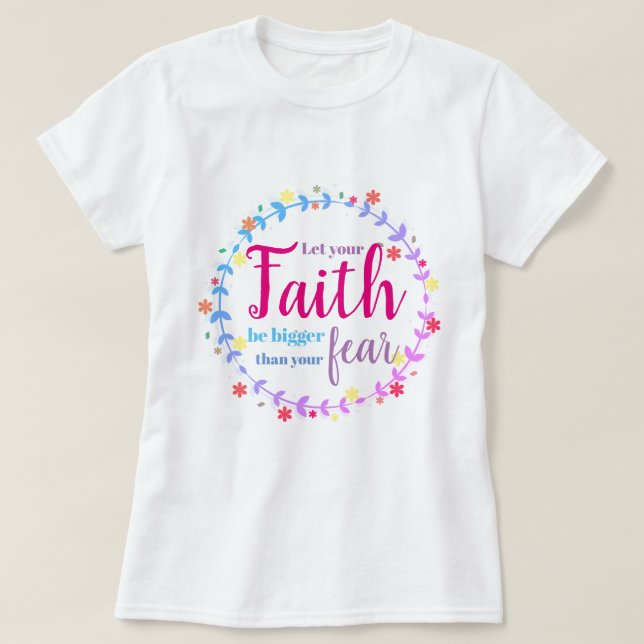 Camiseta Que tu fe sea más grande que tu temor (Diseño del anverso)