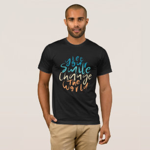Camiseta Que tu sonrisa cambie el mundo