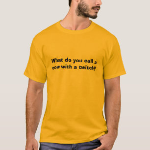 Camiseta ¿Qué usted llama una vaca con una contracción