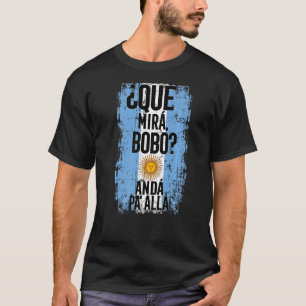 Camiseta ¿Qué va Bobo Andá Pau2019 Bandera Allá Argentina M