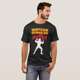 Camiseta ¿Qué vas a hacer hermano fanático de la lucha libr