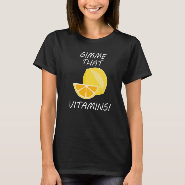 Camiseta Que Vitaminas Cita Irónica Cítricos Lemonade (Anverso)