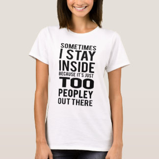 Camiseta Quédate Dentro; Demasiada Gente Fuera.