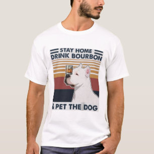 Camiseta Quédate en casa bebiendo borbón y Mascota el per