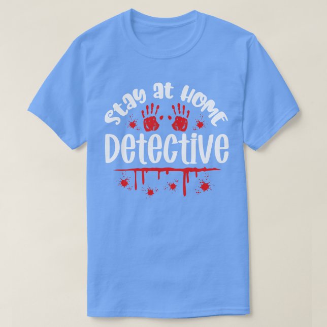 Camiseta Quédate en casa detective (Diseño del anverso)