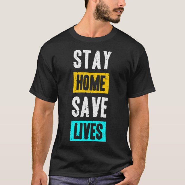 Camiseta Quédate en casa salva vidas (Anverso)