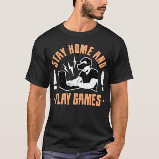 Camiseta Quédate en casa y juega con los amigos
