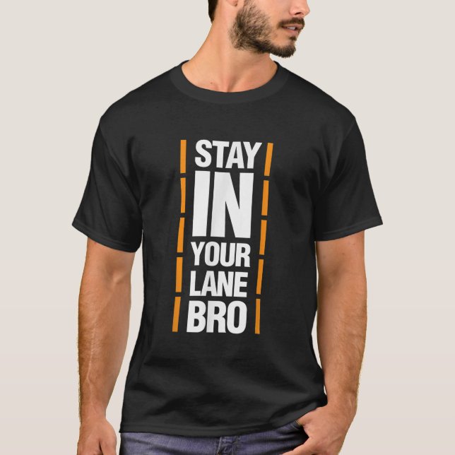 Camiseta Quédate en tu carril hermano (Anverso)