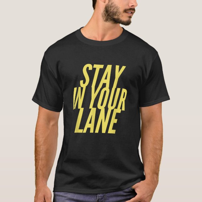 Camiseta Quédate En Tu Lane (Anverso)