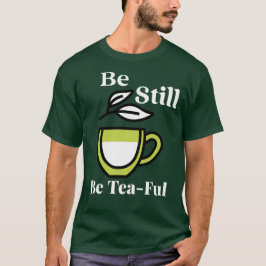 Camiseta Quédate quieto. Sea Tea ful — Sip Lento, Mantente 