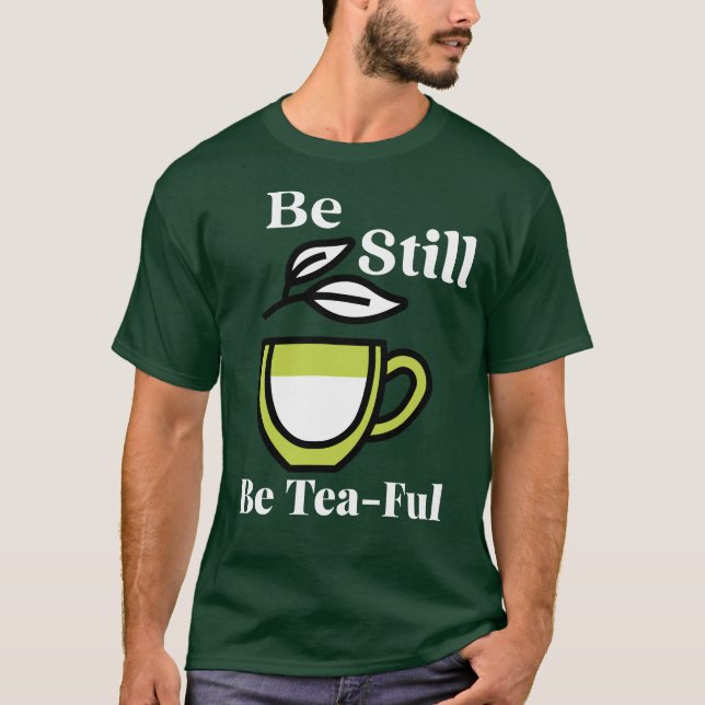 Camiseta Quédate quieto. Sea Tea ful — Sip Lento, Mantente  (Anverso)
