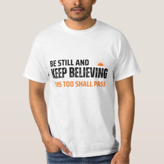 Camiseta Quédate quieto y sigue creyendo. Esto también pasa