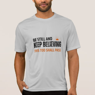 Camiseta Quédate quieto y sigue creyendo. Esto también pasa