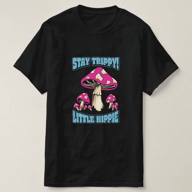 Camiseta ¡Quédate Trippy! Hippie pequeño (Diseño del anverso)