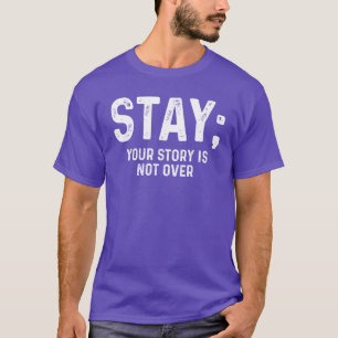 Camiseta Quédate Tu Historia No Ha Terminado Punto y Coma M