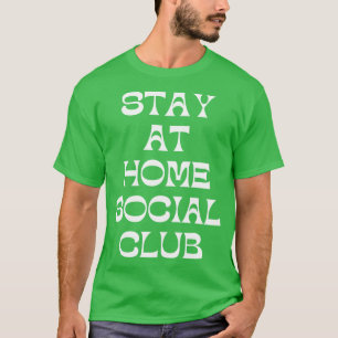 Camiseta Quédese En Casa Club Social Funny Sarcástico Intro