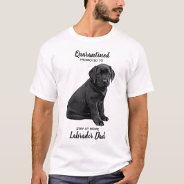 Camiseta Quédese en casa Labrador Dad - Cuarentena de perro
