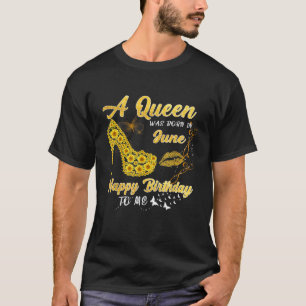 Camiseta Queen nació en junio de Funny Sunflower Birthday G