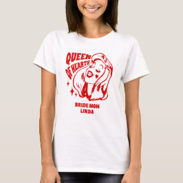 Camiseta Queen of Hearts Mom of the Bride