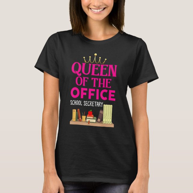 Camiseta Queen Of The Office  School Secretary  For Women (Anverso)