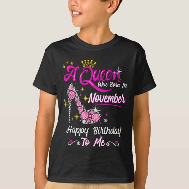 Camiseta Queen Was Born In November Cute Funny Happy Birthd (Anverso)
