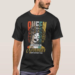 Camiseta Queen Was Born In November Happy Birthday To Me Bl