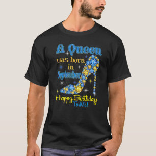 Camiseta Queen Was Born In September Cute  Happy Birthday T
