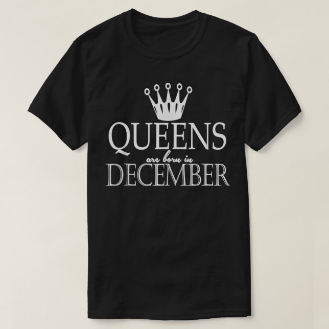 Camiseta Queens Are Born In December  (Diseño del anverso)
