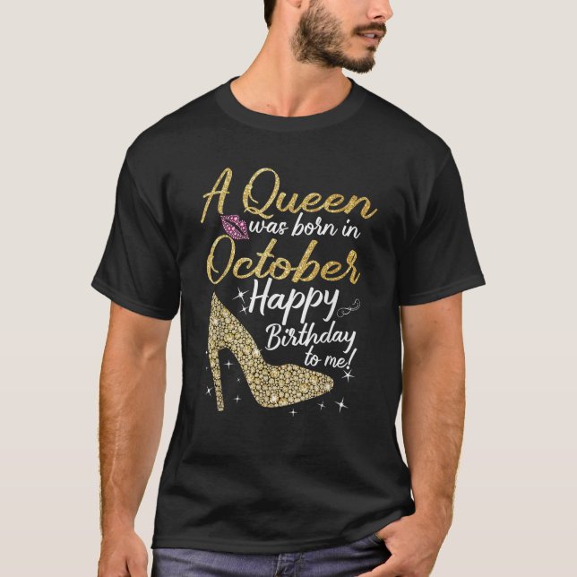 Camiseta Queens Are Born In October October birthday s for  (Anverso)
