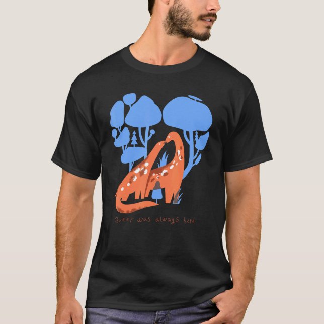 Camiseta Queer Siempre Estuvo Aquí Dinosaur Lgbt Gay (Anverso)
