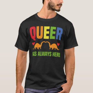 Camiseta Queer Was Always Here