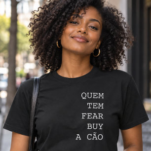 Camiseta Quem Tem Fear Buy a Cão divertido portugués