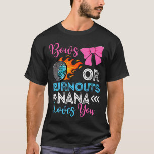 Camiseta Quemaduras o arcos que Nana ama a tu género revela