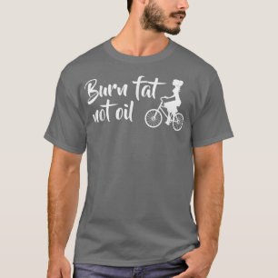 Camiseta Quemar grasa no aceite Biker MTB regalo de bicicle
